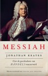 Messiah. Over de geschiedenis van HÃ¤ndels meesterwerk